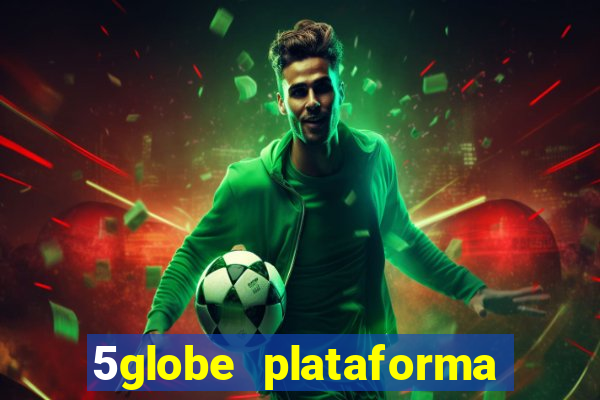 5globe plataforma de jogos